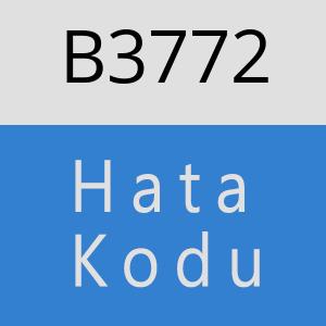 B3772 hatasi