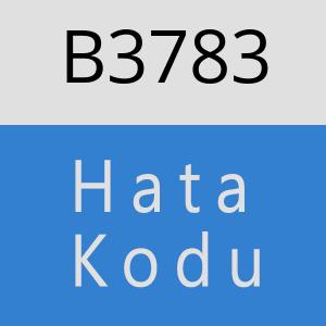 B3783 hatasi