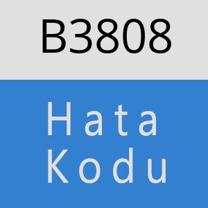 B3808 hatasi