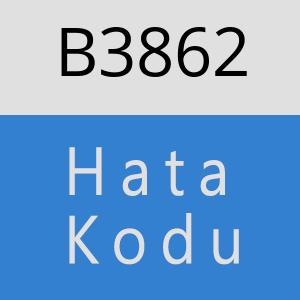 B3862 hatasi