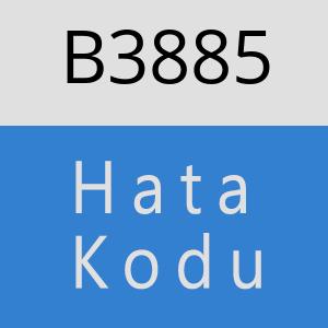 B3885 hatasi