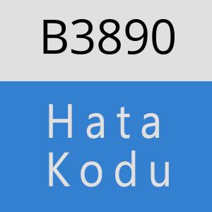 B3890 hatasi