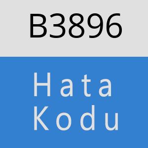 B3896 hatasi