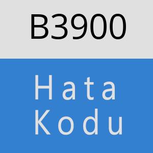 B3900 hatasi