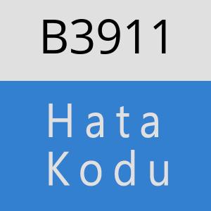 B3911 hatasi