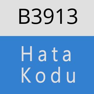B3913 hatasi