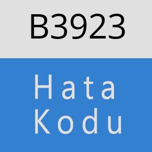 B3923 hatasi