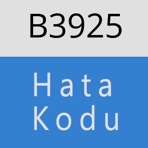 B3925 hatasi