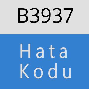 B3937 hatasi