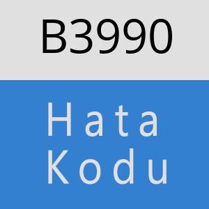 B3990 hatasi