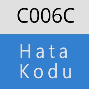 C006C hatasi