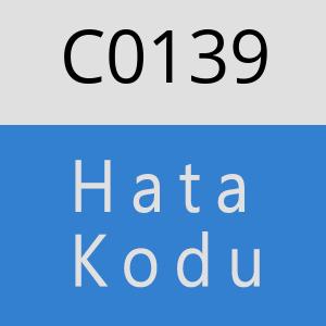 C0139 hatasi