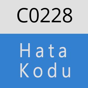 C0228 hatasi