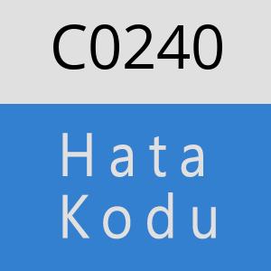 C0240 hatasi