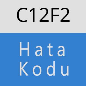 C12F2 hatasi