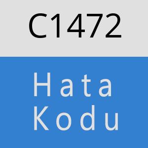 C1472 hatasi