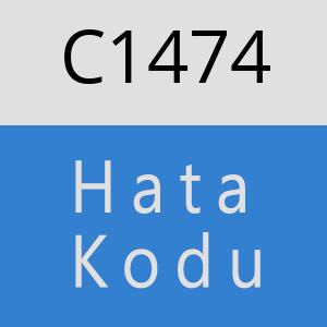 C1474 hatasi