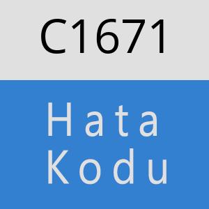 C1671 hatasi