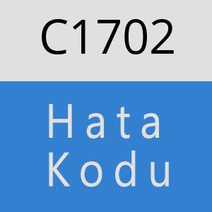 C1702 hatasi