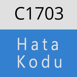 C1703 hatasi