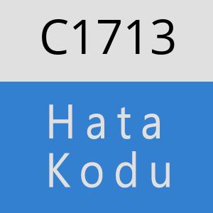 C1713 hatasi