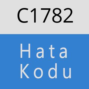 C1782 hatasi