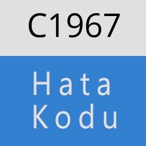 C1967 hatasi