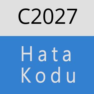 C2027 hatasi