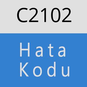 C2102 hatasi