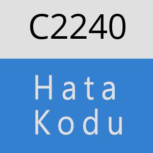 C2240 hatasi