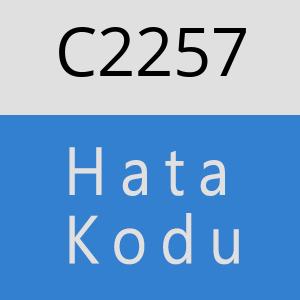 C2257 hatasi