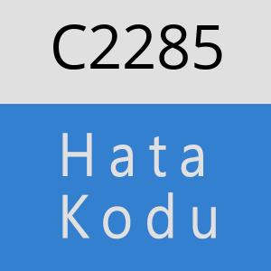 C2285 hatasi