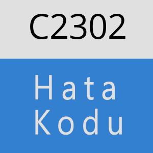 C2302 hatasi