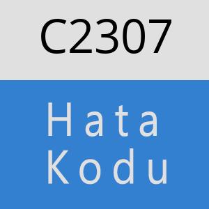 C2307 hatasi