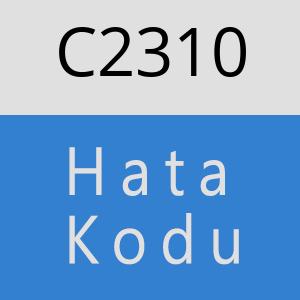 C2310 hatasi