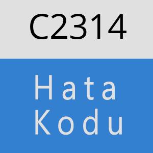 C2314 hatasi