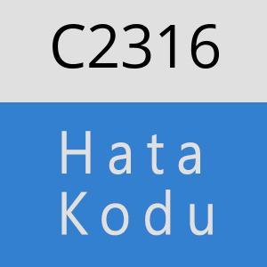 C2316 hatasi
