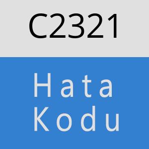 C2321 hatasi