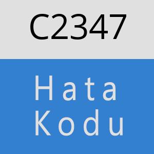 C2347 hatasi