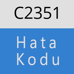 C2351 hatasi