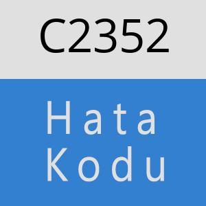 C2352 hatasi