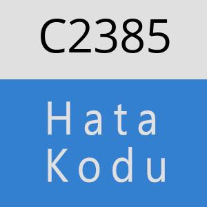 C2385 hatasi