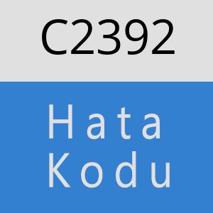 C2392 hatasi