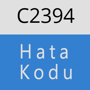 C2394 hatasi