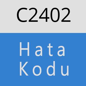 C2402 hatasi