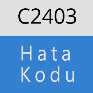 C2403 hatasi