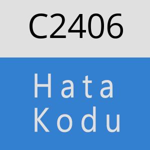 C2406 hatasi