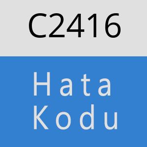 C2416 hatasi