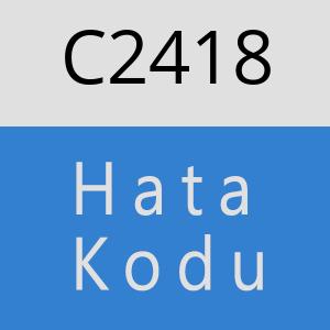 C2418 hatasi