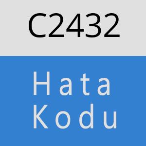 C2432 hatasi